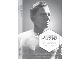 1re de couverture Livre La Méthode Pilates "Des Origines à nos jours" - Livre Pilates